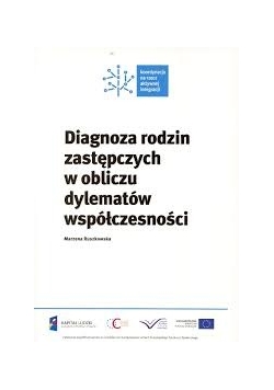 Diagnoza rodzin zastępczych w obliczaniu dylematów współczesności