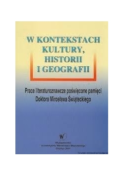 W kontekstach kultury, historii i geografii