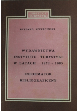 Wydawnictwa Instytutu Turystyki  w latach 1972 1985