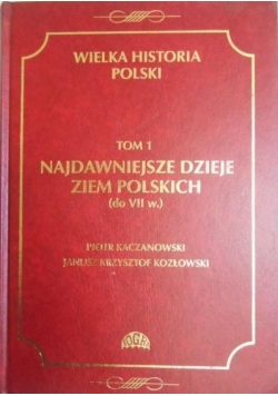 Najdawniejsze dzieje ziem polskich (VII w.), t. I