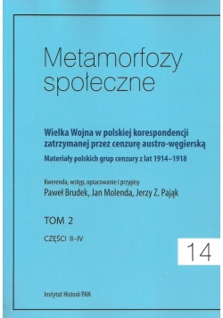 Metamorfozy społeczne tom 14 Wielka Wojna w polskiej korespondencji zatrzymanej