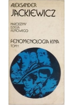 Narodziny dzieła filmowego. Tom I