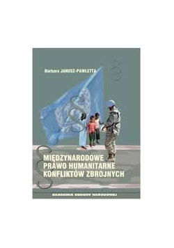 Międzynarodowe prawo humanitarne konfliktów zbrojnych