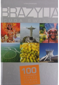 Brazylia.USA- Cuda świata. 100 kultowych rzeczy, zjawisk, miejsc