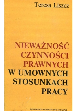Nieważność czynności prawnych w umownych stosunkach pracy