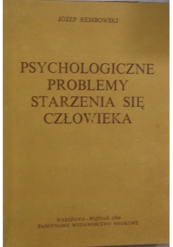 Psychologiczne problemy starzenia się człowieka
