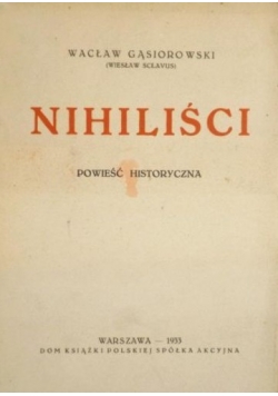 Nihiliści. Powieść historyczna, 1933r.