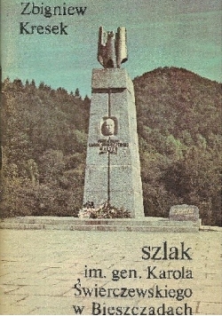 Szlak im.gen.Karola Świerczewskiego w Bieszczadach