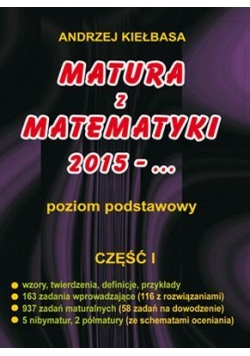 Matura z Matematyki  cz.1 2015... Z.P Kiełbasa