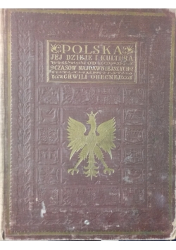 Polska jej dzieje i kultura od czasów najdawniejszych aż do chwili obecnej 1929 r