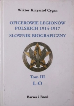 Oficerowie legionów polskich 1914-1917. Słownik biograficzny
