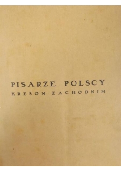 Pisarze polscy kresom zachodnim, 1925 r.