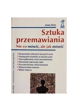 Sztuka przemawiania nie co mówić, ale jak mówić