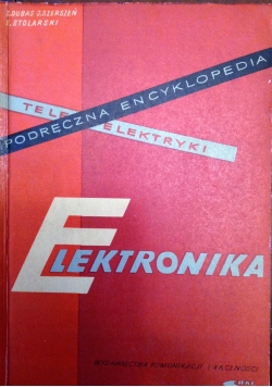 Podręczna encyklopedia teleelektryki Elektronika