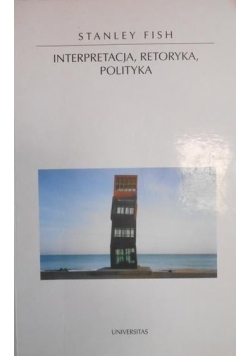 Interpretacja, retoryka, polityka
