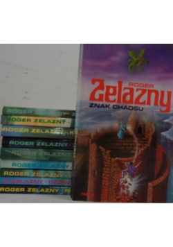Znak Chaosu/Znak Jednorożca/Atuty Zguby/Krew Amberu/Rycerz Cieni/Książę Chaosu/Karabiny Avalonu/Dworce Chaosu/Dziewięciu książąt Amberu/Ręka Oberona