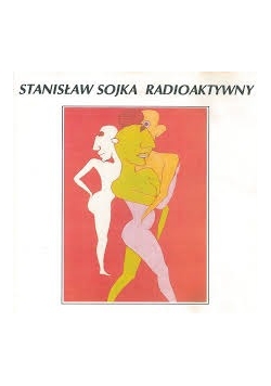 Stanisław Sojka. Radioaktywny. Płyta winylowa