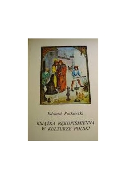 Książka Rękopiśmienna w Kulturze Polskiej