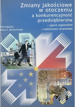 Zmiany jakościowe w otoczeniu a konkurencyjność przedsiębiorstw ujęcie regionalne