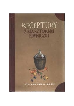 Receptury z klasztornej piwniczki