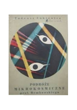Podróże mikrokosmiczne prof. Rembowskiego