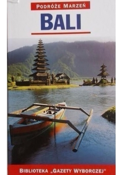 Podróże marzeń Bali