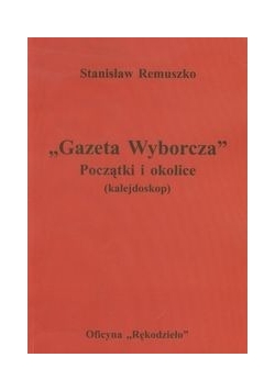 Gazeta Wyborcza. Początki i okolice