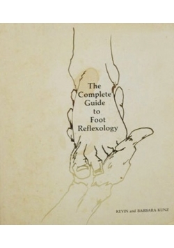 The Complete Guide to Foot Reflexology