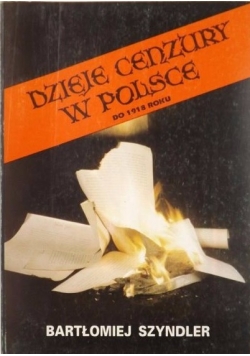 Dzieje cenzury w Polsce: do 1918 roku