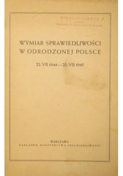 Wymiar sprawiedliwości w odrodzonej Polsce: 22.VII.1944-22.VII.1945, ok. 1948 r.