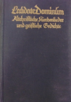 Laudate Dominum. Altchristliche Kirchenlieder und geistliche Gedichte, 1928 r.