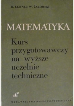 Matematyka kurs przygotowawczy na wyższe uczelnie techniczne