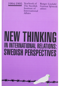 New Thinking in International Relations The Swedish Perspectives