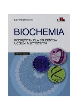 Biochemia. Podręcznik dla studentów uczelni med.