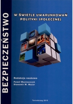 Bezpieczeństwo w świetle uwarunkowań polityki społecznej