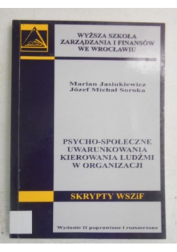 Psycho-społeczne uwarunkowania kierowania ludźmi w organizacji