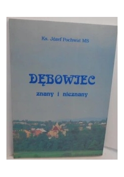 Dębowiec znany i nieznany