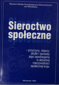 Sieroctwo społeczne : przyczyny, objawy, skutki