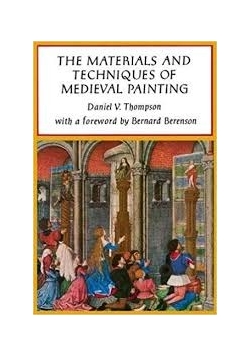 The materials and techniques of medieval painting