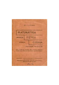 Matematyka. Fizyka. Chemia. Definicja, wzory ,przykłady, 1947r.