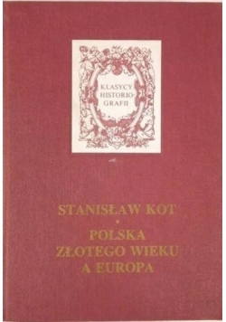 Polska złotego wieku a Europa