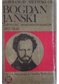Bogdań Jański założyciel zmartwychwstańców 1807 - 1840