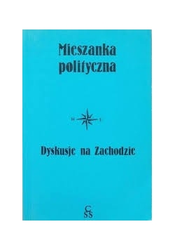 Mieszanka polityczna, dyskusje na zachodzie