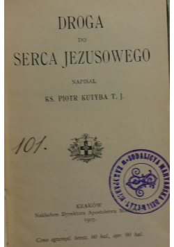 Droga do Serca Jezusowego, 1907r.