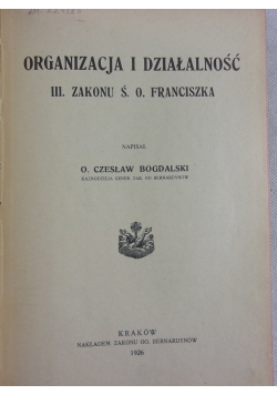 Organizacja i działalność III. zakonu ś. O. Franciszka