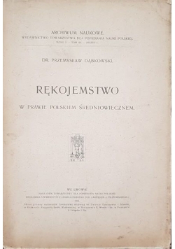 Rękojemstwo w prawie polskiem średniowiecznem, 1904 r.