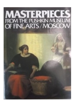 Masterpieces from the Pushkin Museum of fine Arts/Moscow