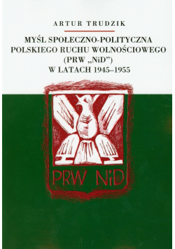 Myśl społeczno polityczna polskiego ruchu wolnościowego w latach 1945-1955