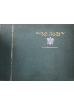 Dzieje narodu polskiego w obrazach ok 1930 r.