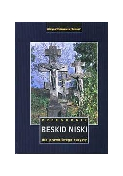 Przewodnik Beskid Niski dla prawdziwego turysty